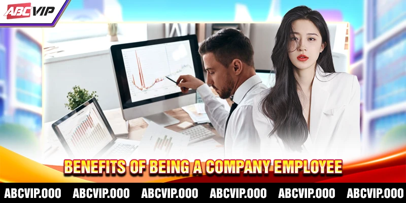 Benefits of Being a Company Employee