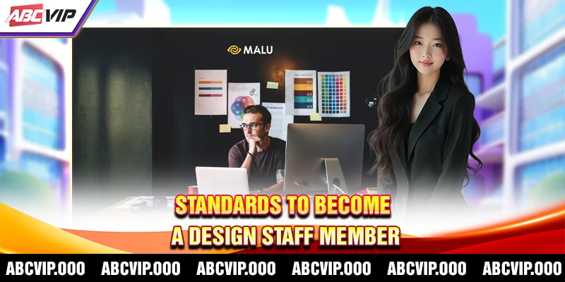 Standards To Become A Design Staff Member