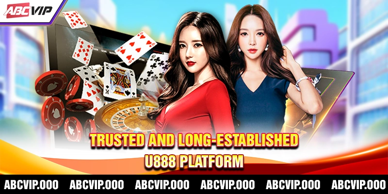 Trusted and long-established U888 platform