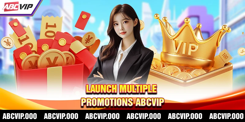 Launch multiple promotions ABCVIP